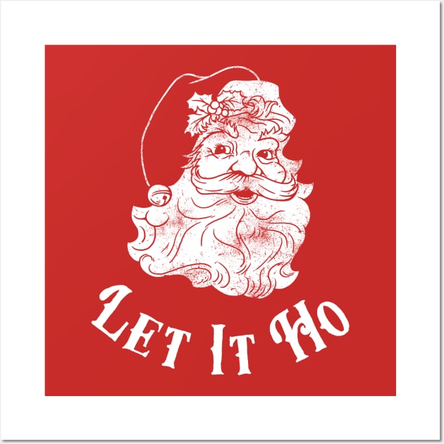 Let It Ho Wall Art by dumbshirts